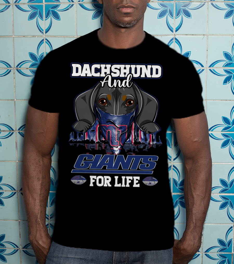 Dachshund And New York Giants For Life With Logo And Helmet T-Shirt