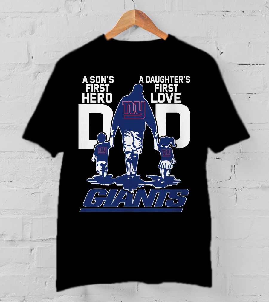 A Son's First Hero A Daughter's First Love NY Giants Dad T-Shirt