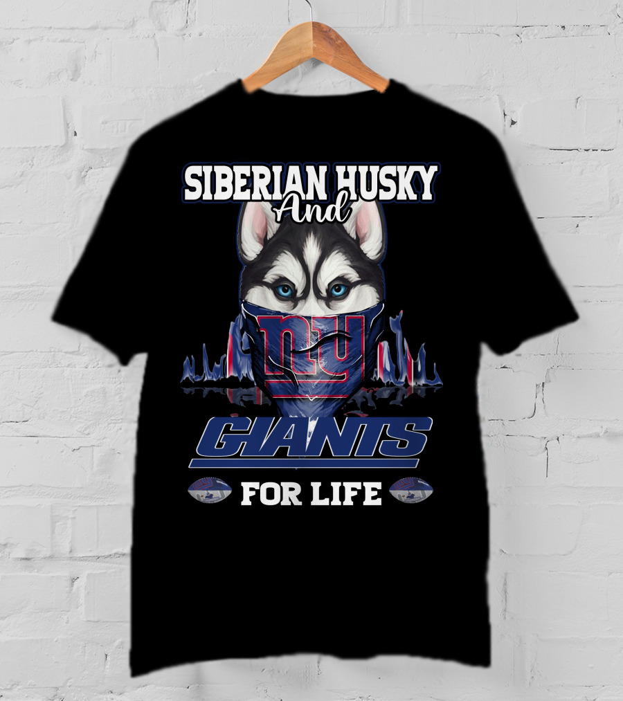 Siberian Husky And New York Giants For Life T-Shirt