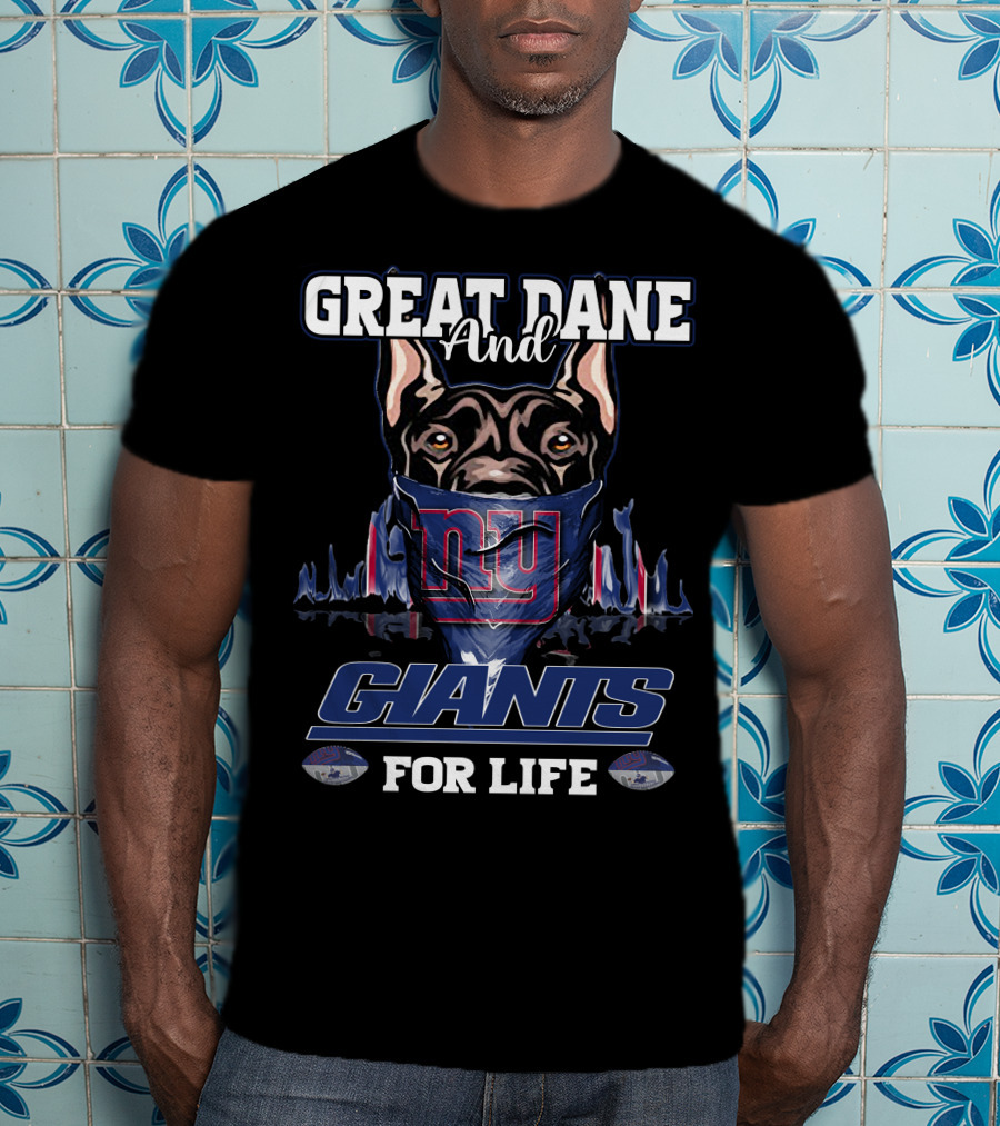 Great Dane And Giants For Life New York T-Shirt