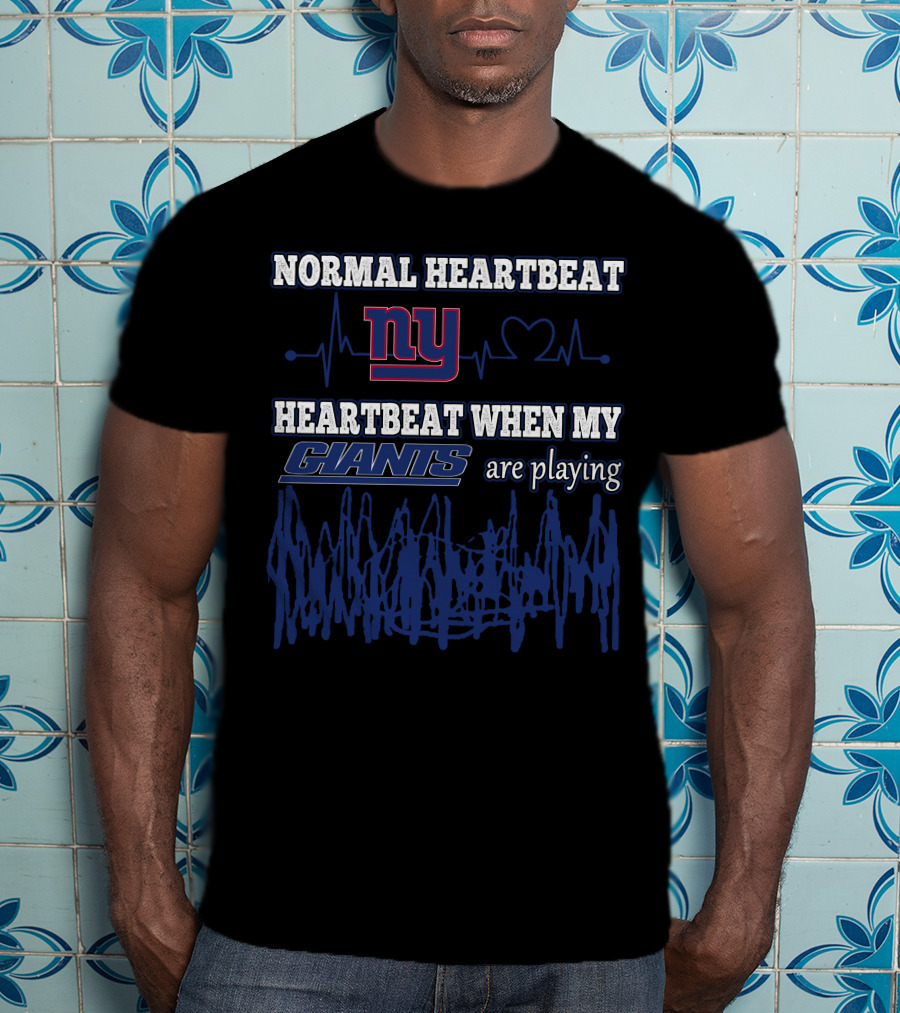 Normal Heartbeat NY Heartbeat When My Giants Are Playing T-Shirt