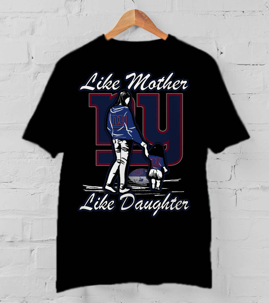 Like Mother Like Daughter New York Giants Lmld T-Shirt