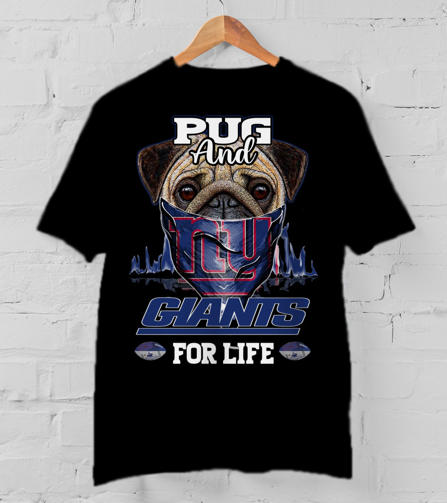 Pug And Giants For Life New York Giants T-Shirt