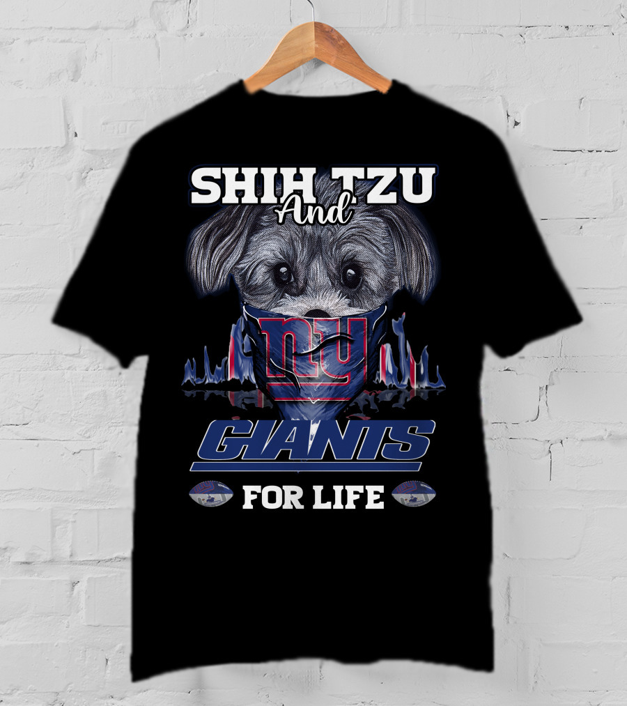 Shih Tzu And New York Giants For Life T-Shirt
