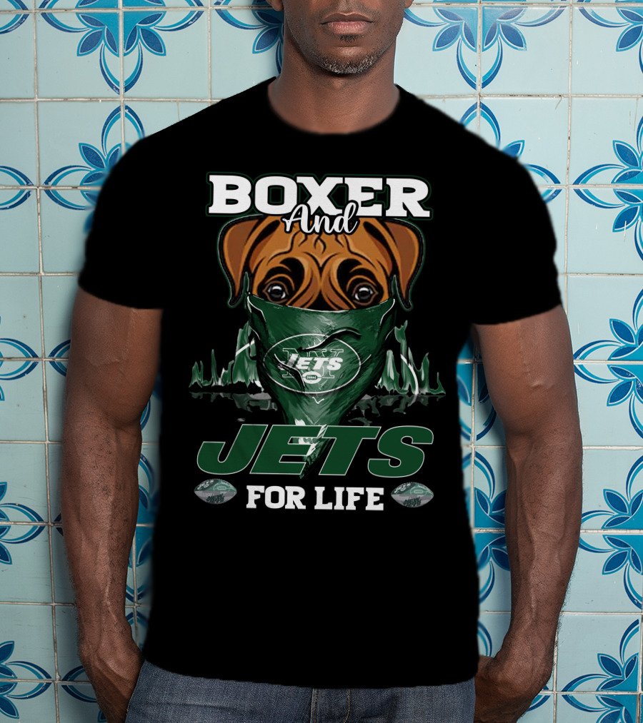 Boxer And Jets For Life New York Jets T-Shirt