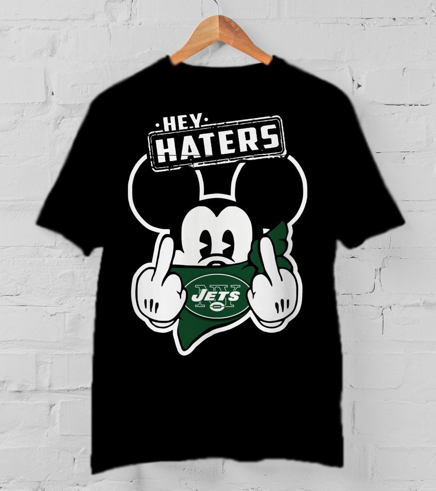 Hey Haters Mickey Mouse New York Jets T-Shirt