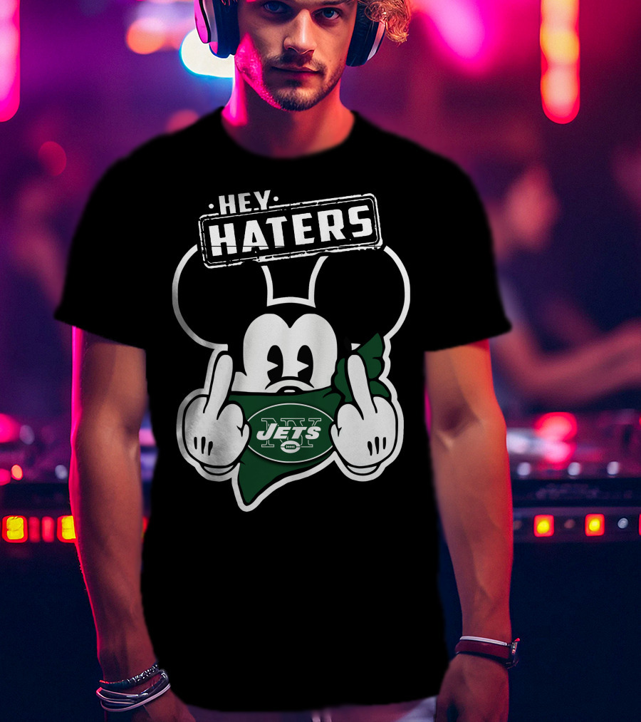 Hey Haters Mickey Mouse New York Jets T-Shirt