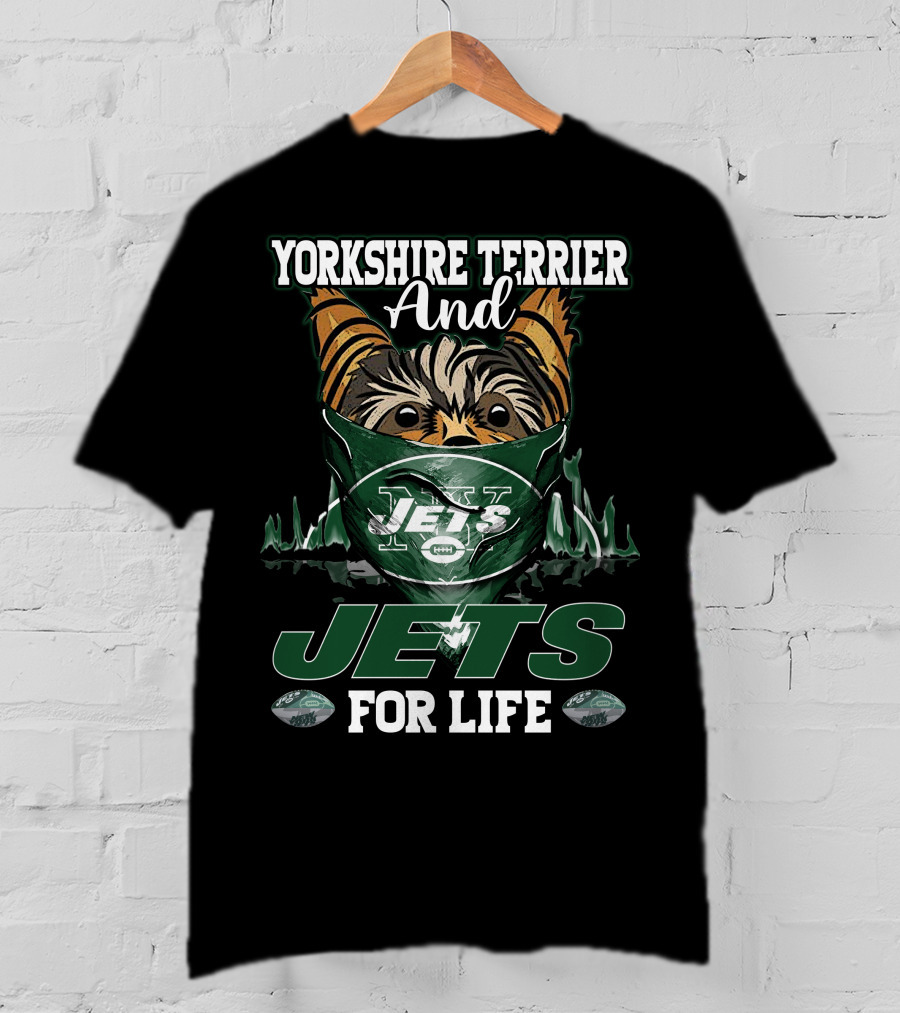 Yorkshire Terrier And Jets For Life New York Jets T-Shirt