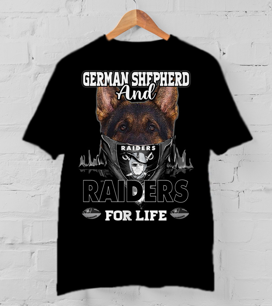 German Shepherd And Raiders For Life T-Shirt