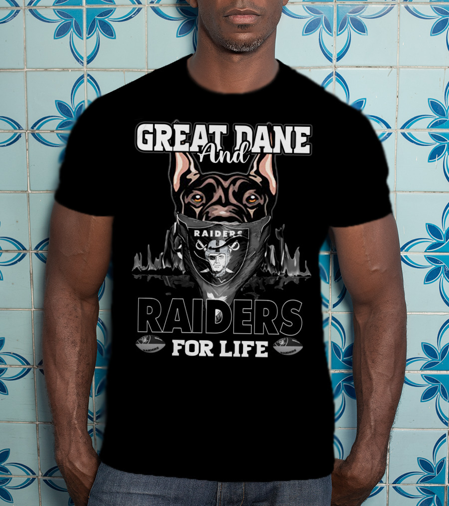 Great Dane And Raiders For Life T-Shirt
