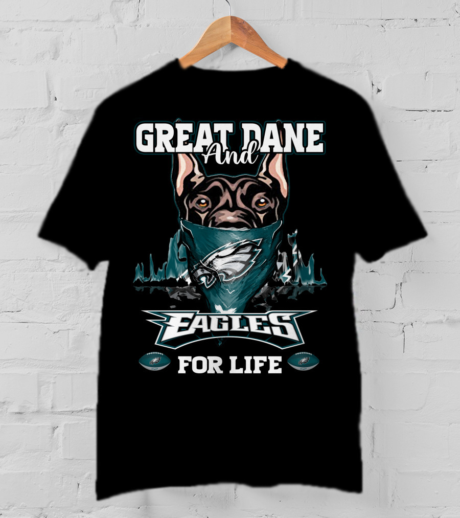 Great Dane And Eagles For Life T-Shirt