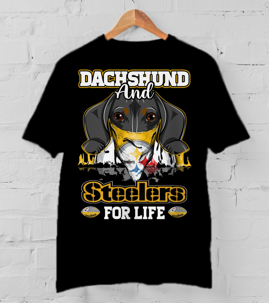 Dachshund And Steelers For Life T-Shirt