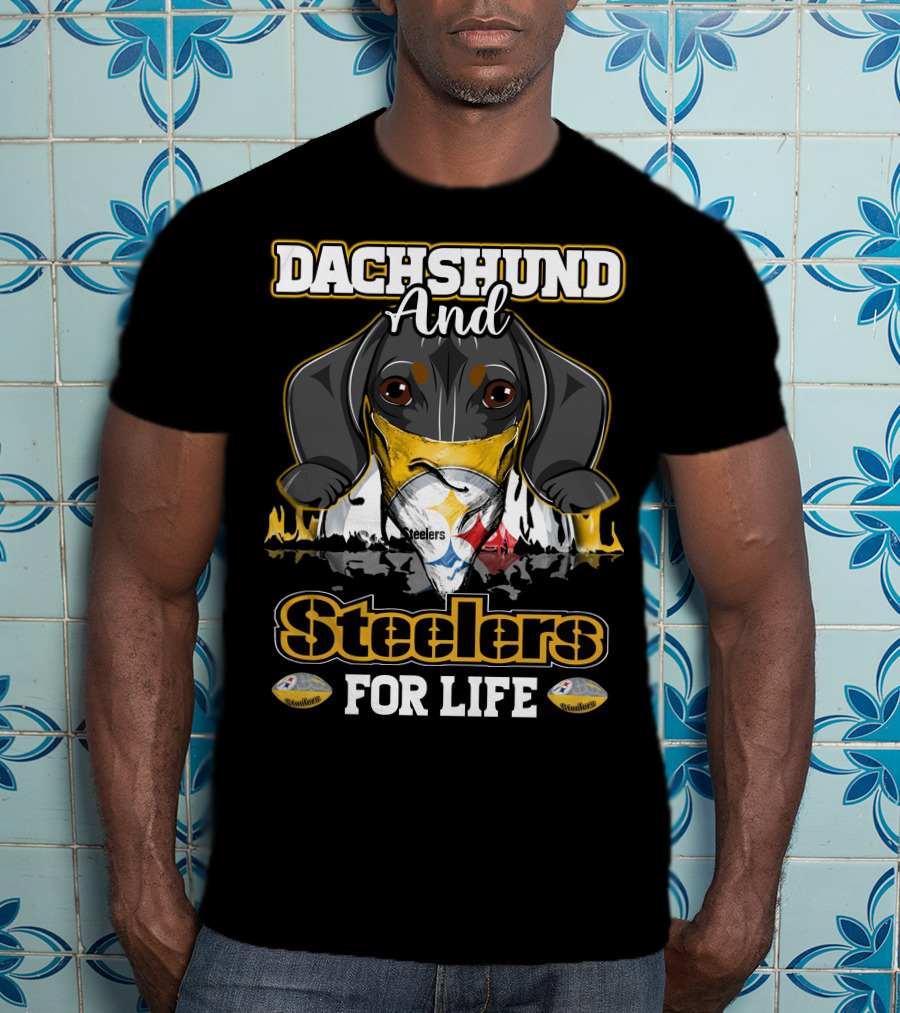 Dachshund And Steelers For Life T-Shirt