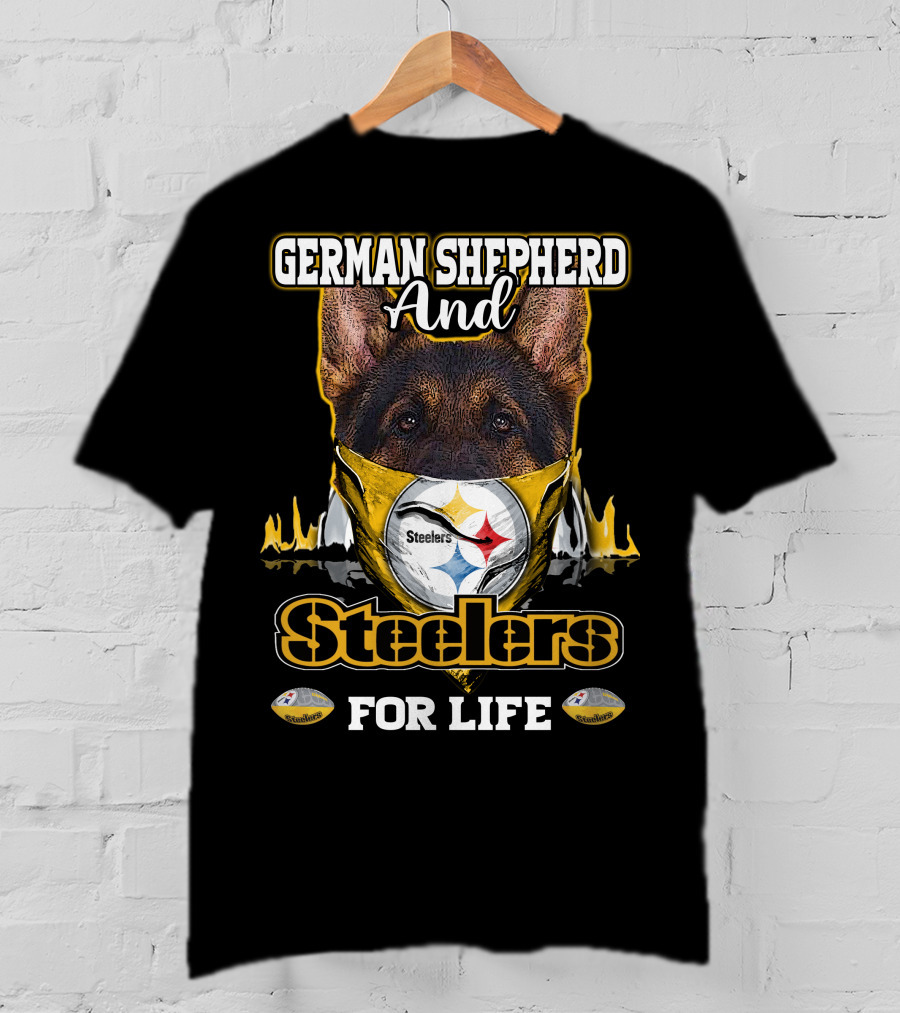 German Shepherd And Steelers For Life T-Shirt