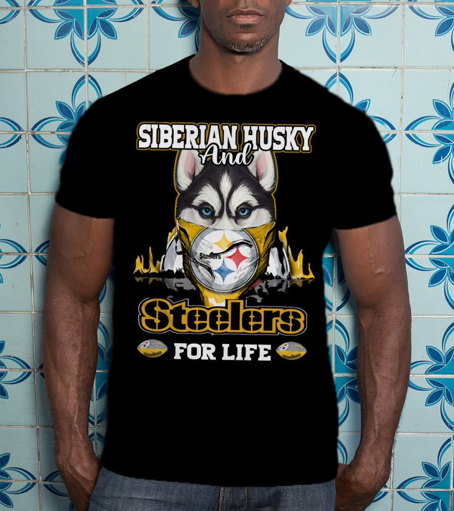 Siberian Husky And Steelers For Life T-Shirt