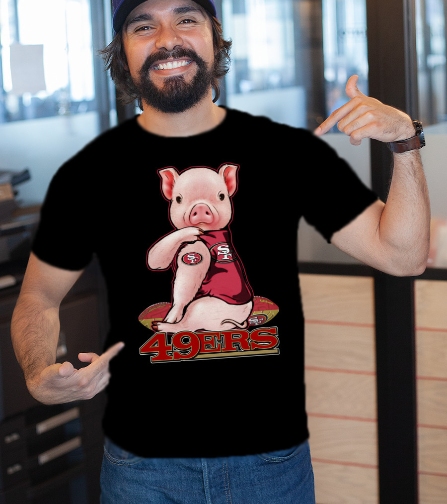 Pig Wearing San Francisco 49ers Jersey With Football T-Shirt