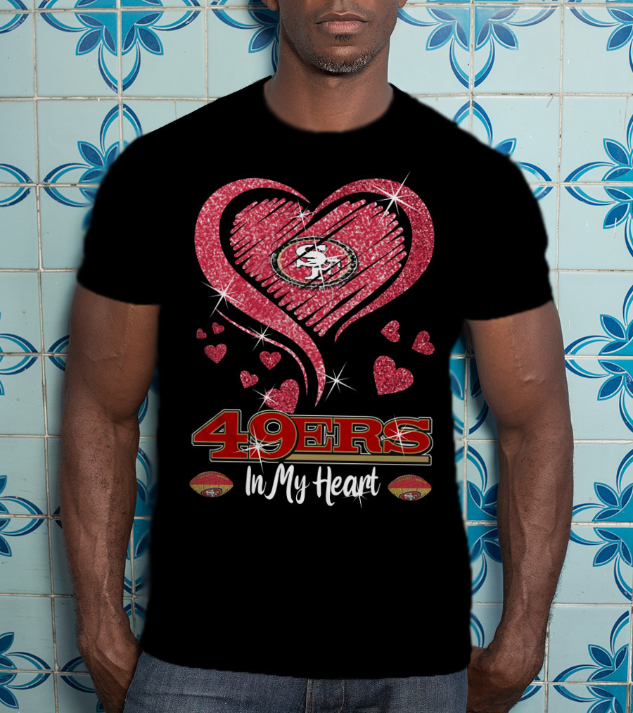 49ers In My Heart San Francisco Football Sparkle Hearts T-Shirt