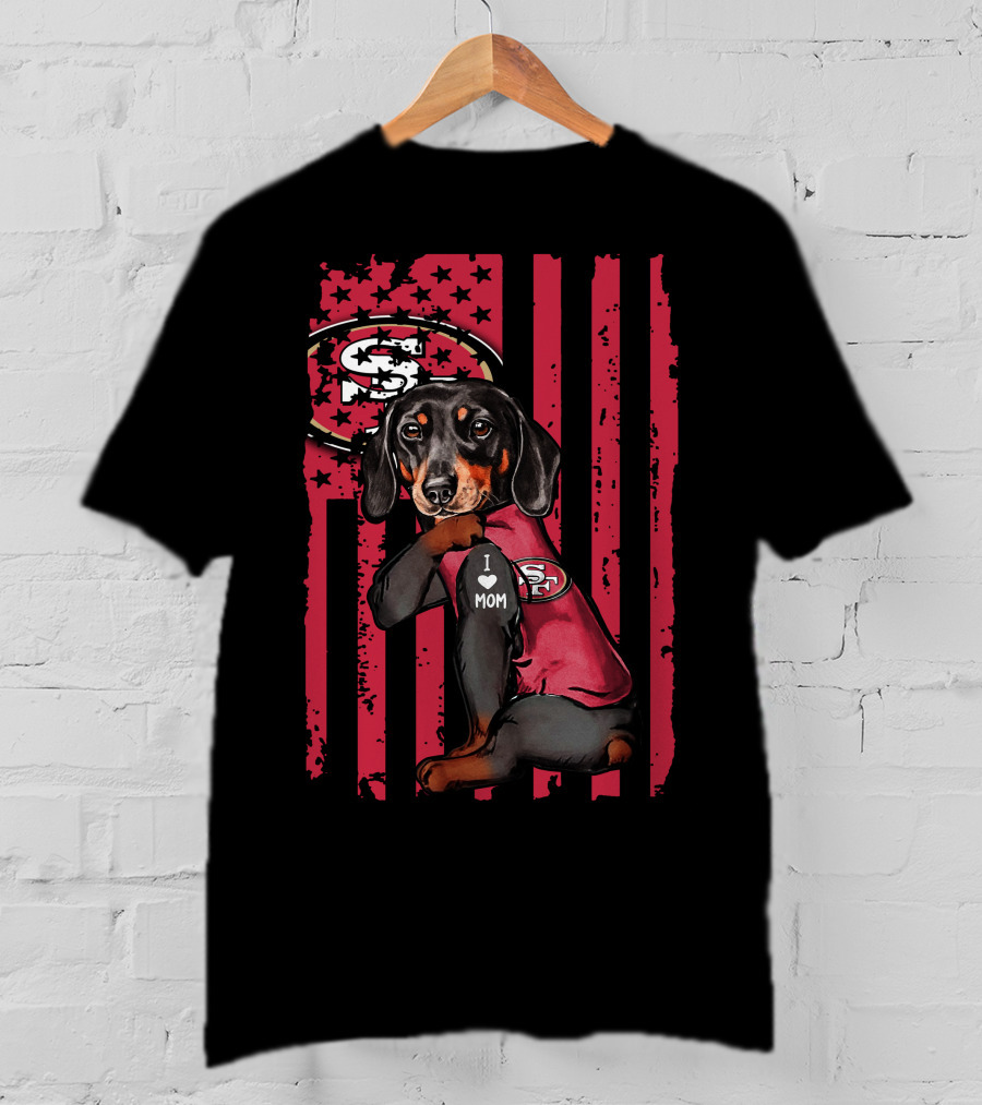 Dachshund I Love Mom San Francisco 49ers Football Flag T-Shirt