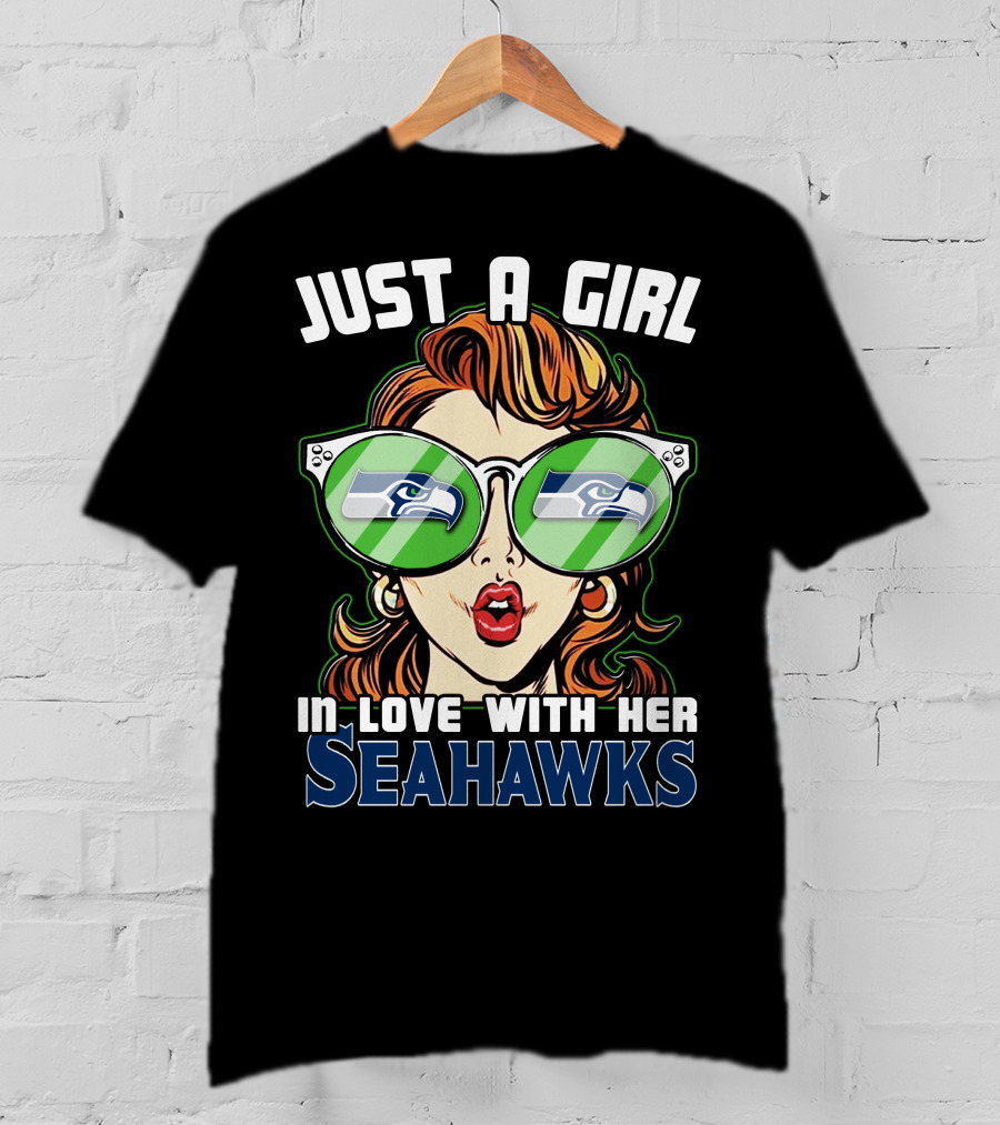 Just A Girl IN Love With Her Seahawks T-Shirt