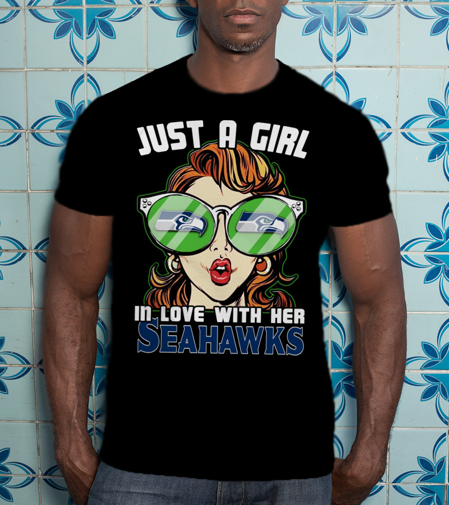 Just A Girl IN Love With Her Seahawks T-Shirt