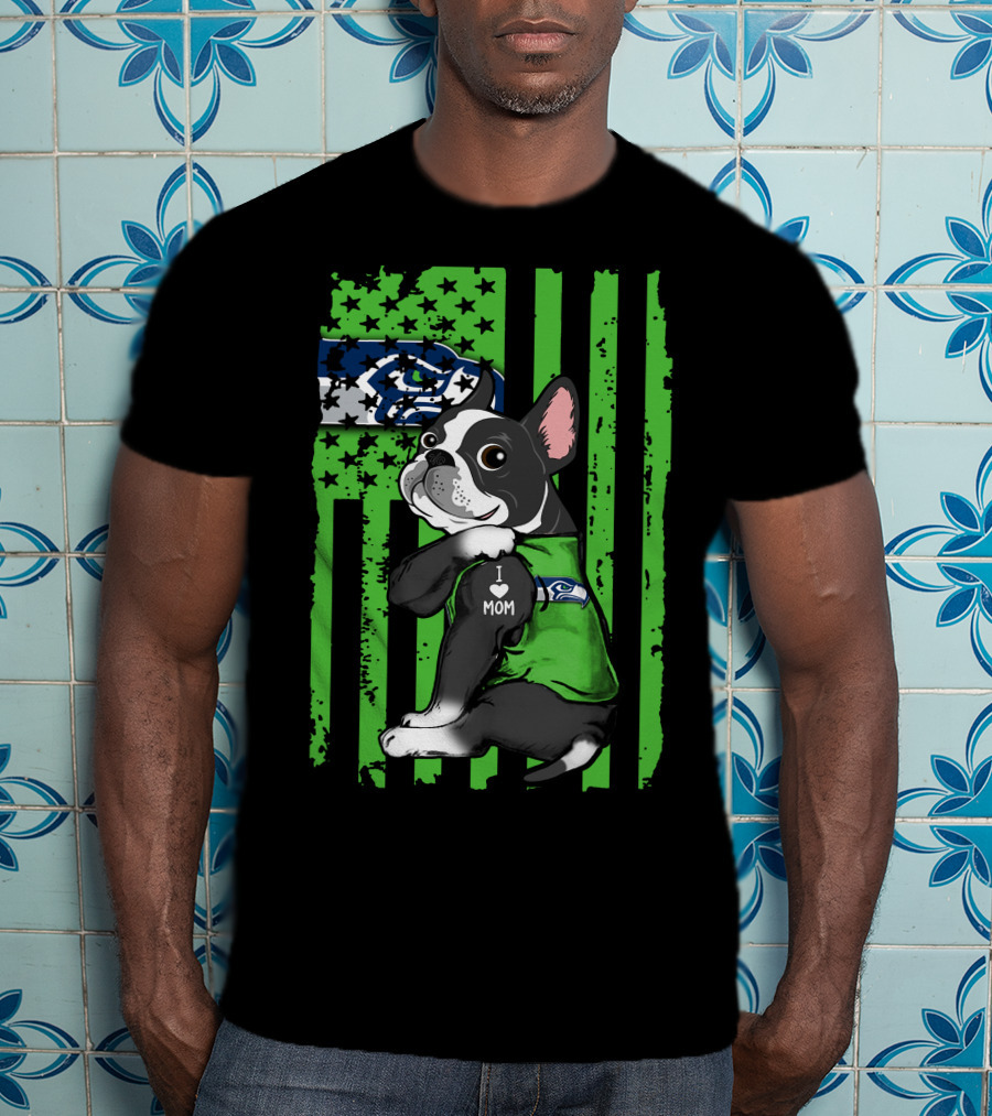 Boston Terrier I Love Mom Seattle Seahawks Fan T-Shirt