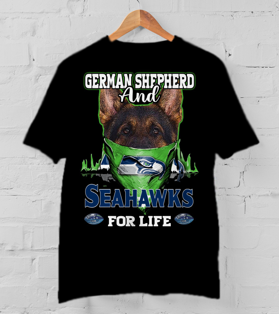German Shepherd And Seahawks For Life T-Shirt