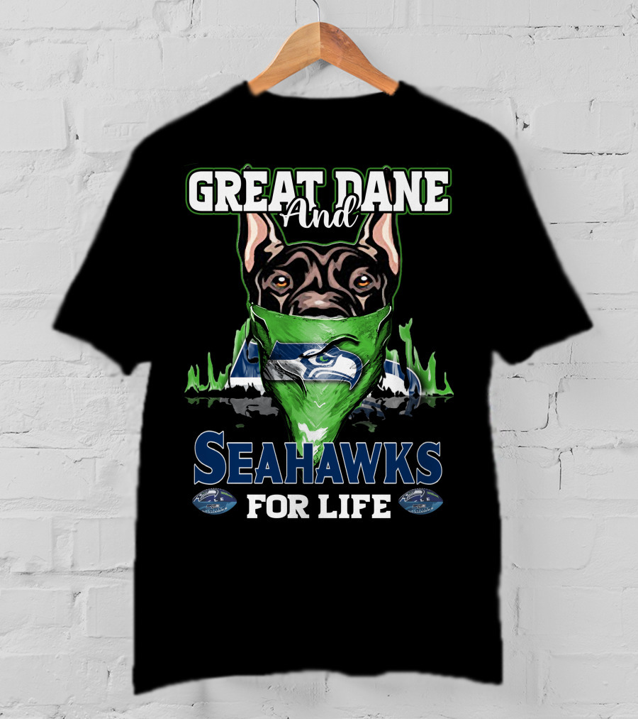 Great Dane And Seahawks For Life T-Shirt