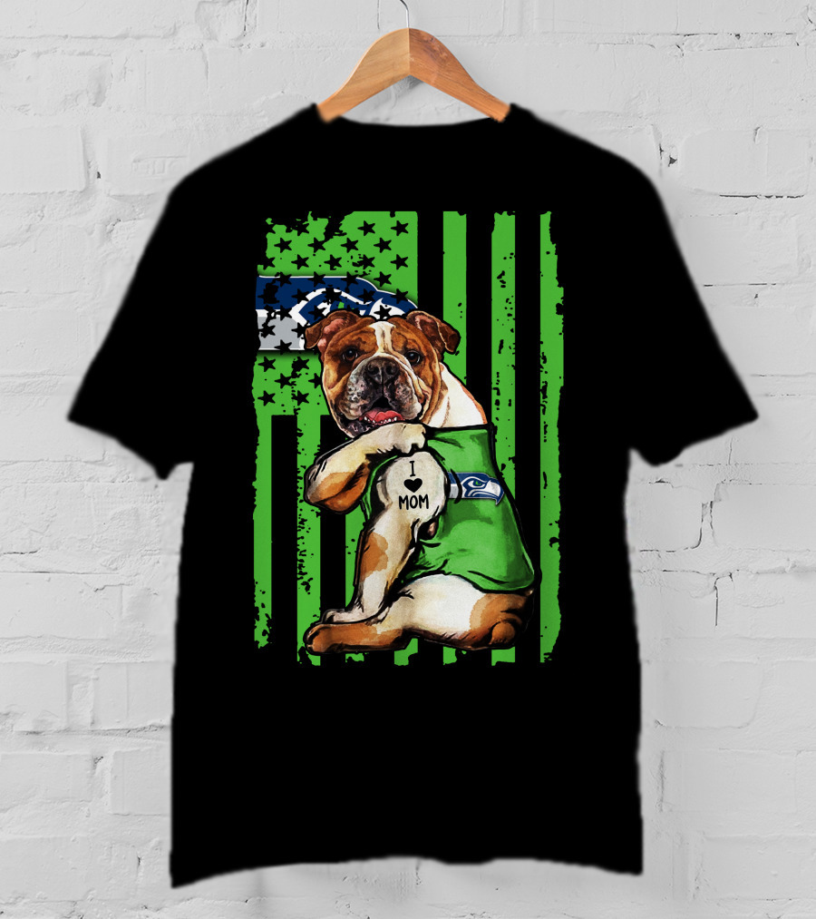 Bulldog I Love Mom Seattle Seahawks American Flag T-Shirt