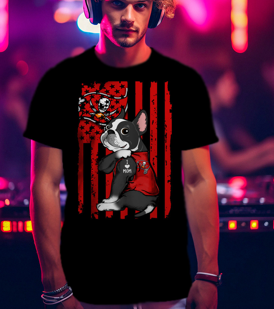 Boston Terrier I Love Mom Tampa Bay Buccaneers Flag T-Shirt