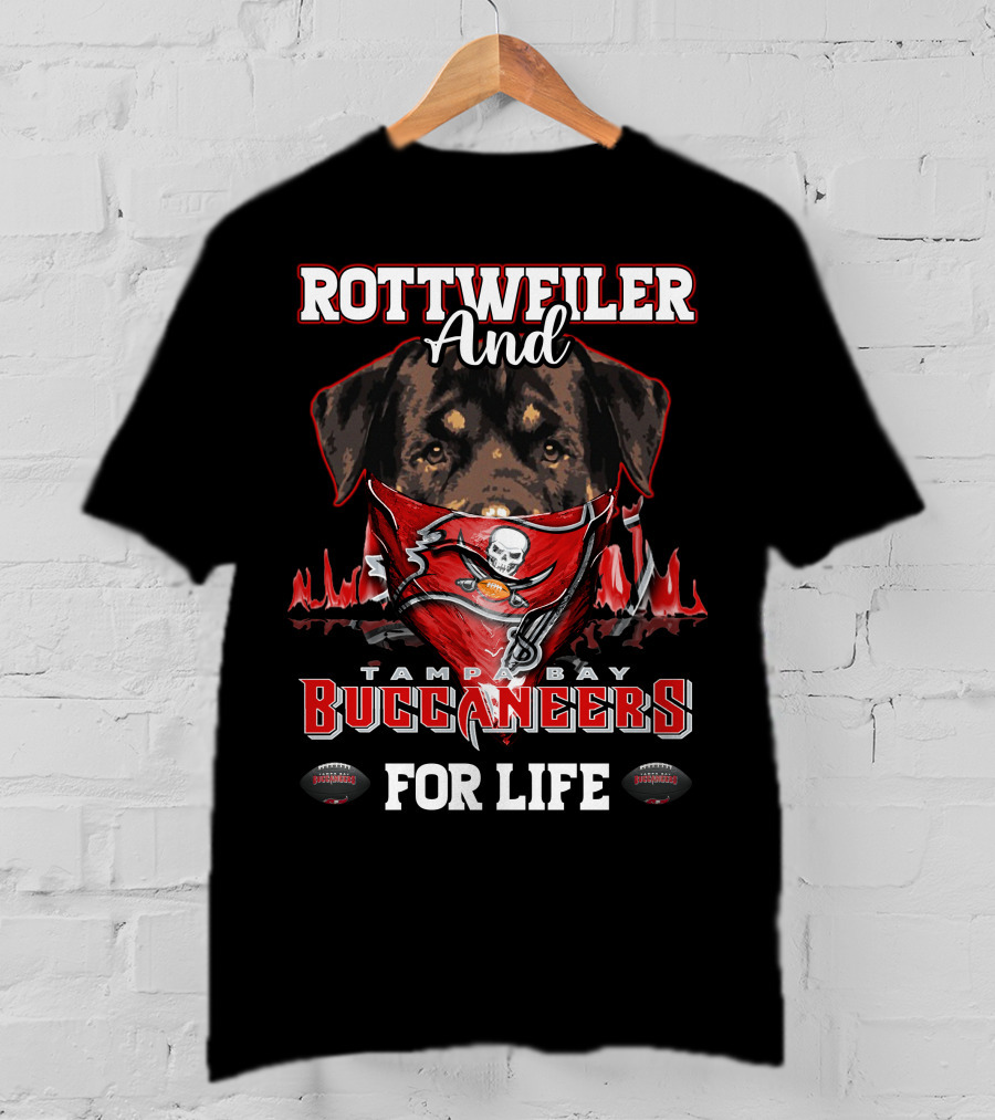 Rottweiler And Tampa Bay Buccaneers For Life T-Shirt