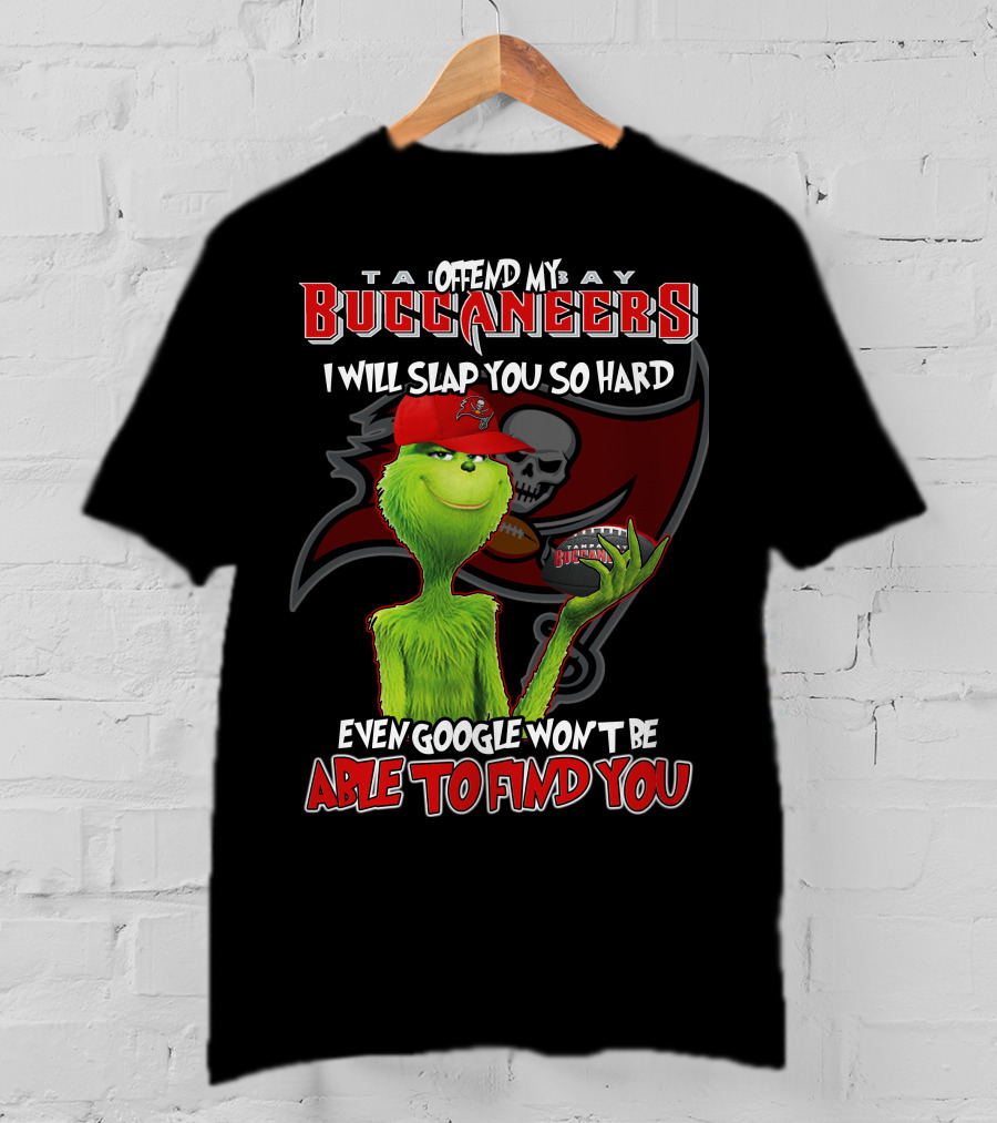 Tampa Bay Buccaneers Grinch Offend My Buccaneers Google Won't Find You T-Shirt