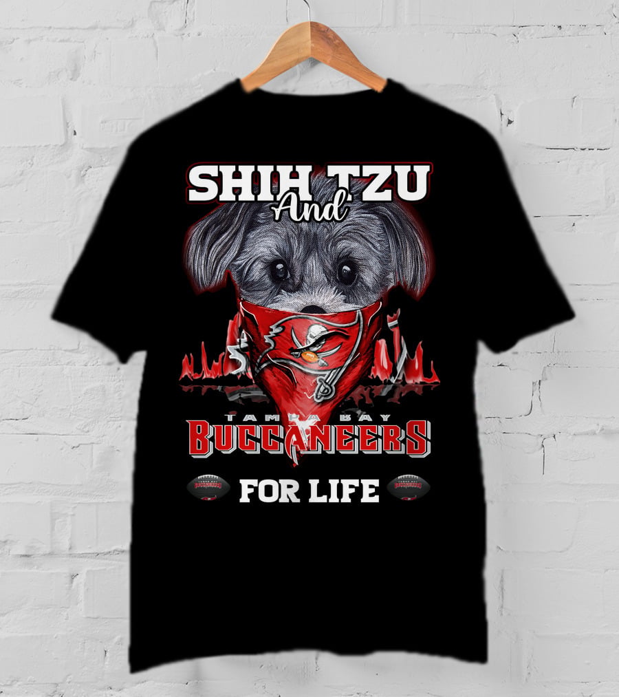 Shih Tzu And Tampa Bay Buccaneers For Life T-Shirt
