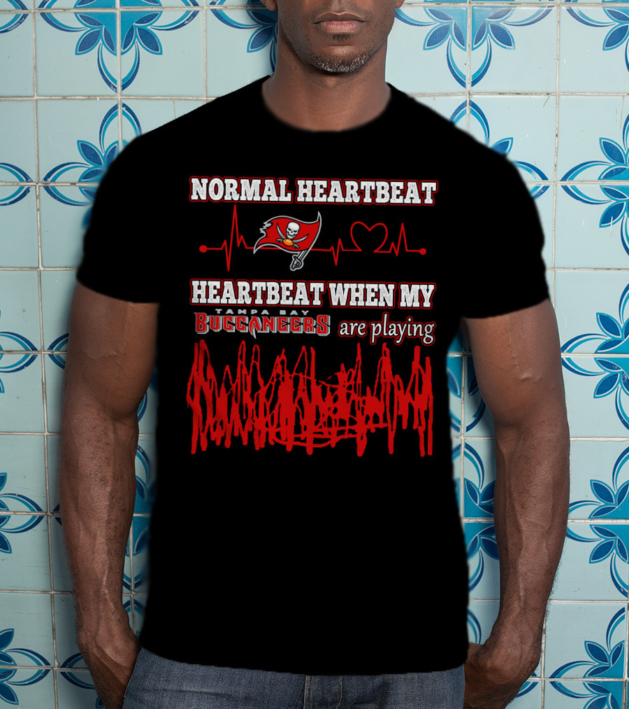 Normal Heartbeat Heartbeat When My Tampa Bay Buccaneers Are Playing T-Shirt