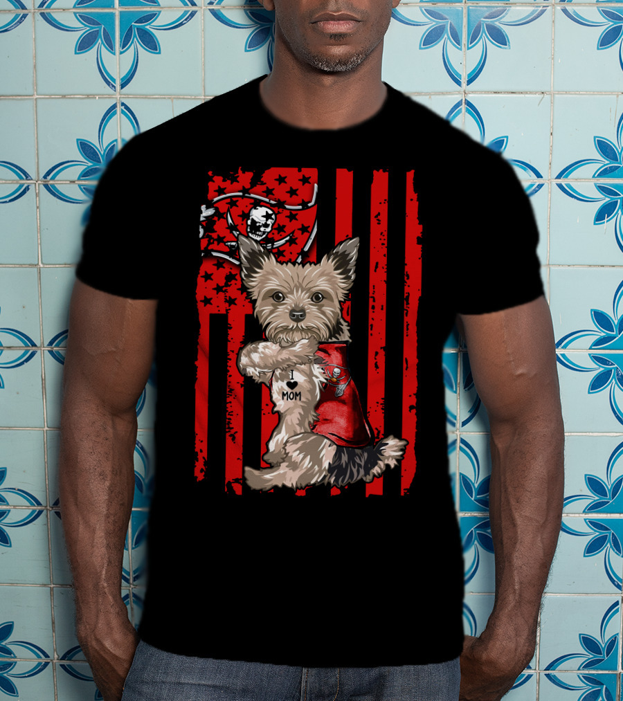 Yorkshire Terrier I Love Mom Tampa Bay Buccaneers American Flag T-Shirt