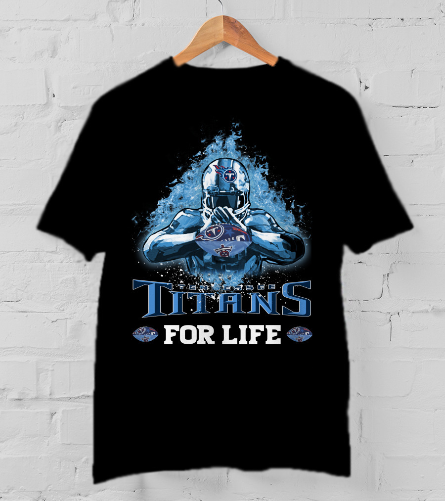 Tennessee Titans For Life NFL Football Fan Spirit T-Shirt