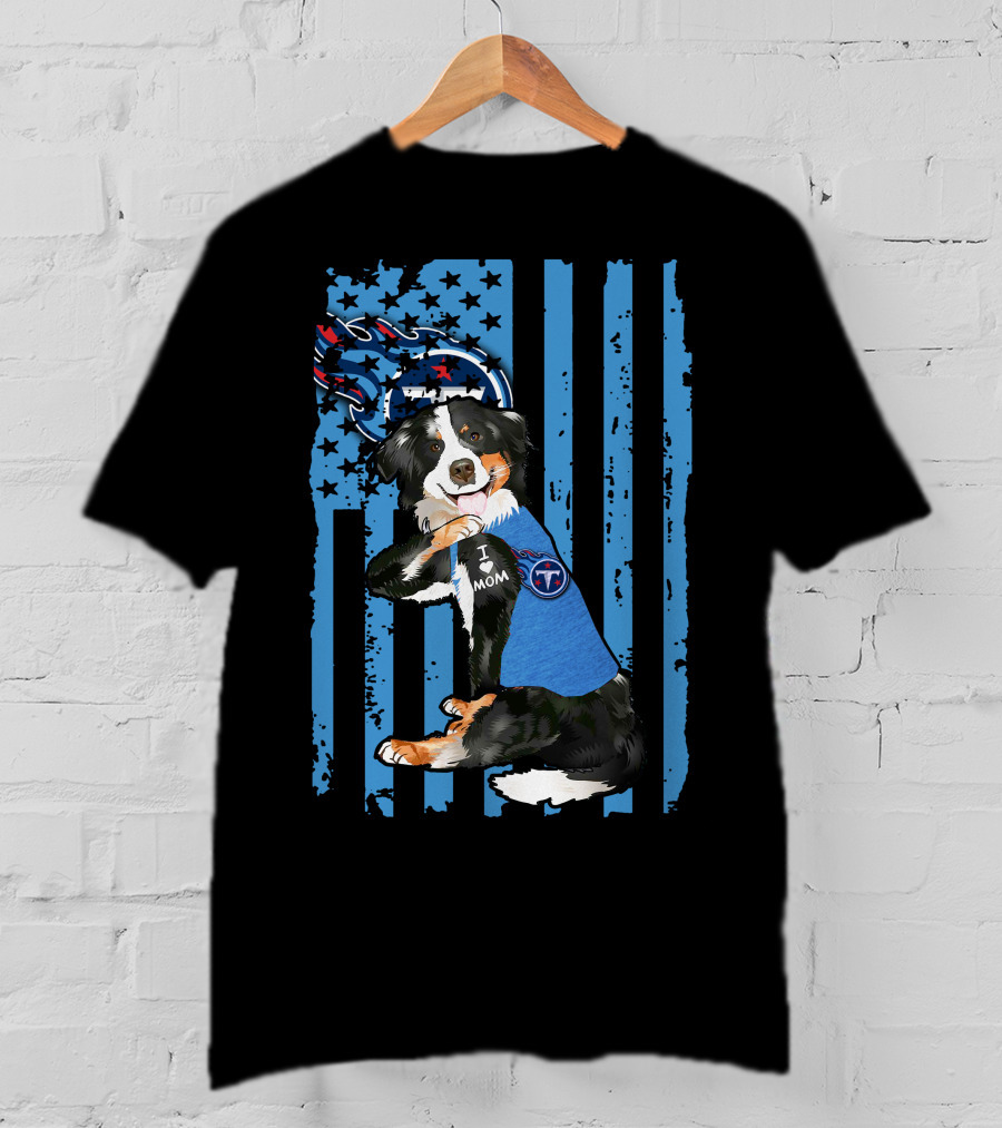 Border Collie I Love Mom Tennessee Titans Flag T-Shirt