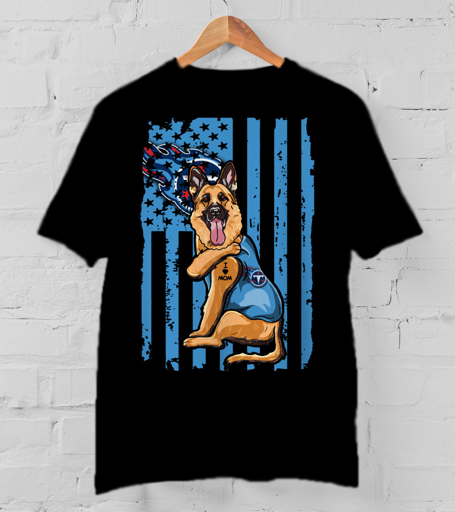 German Shepherd I Mom Tennessee Titans Flag T-Shirt