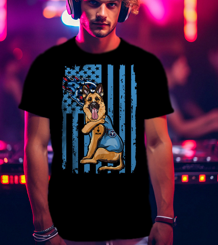 German Shepherd I Mom Tennessee Titans Flag T-Shirt