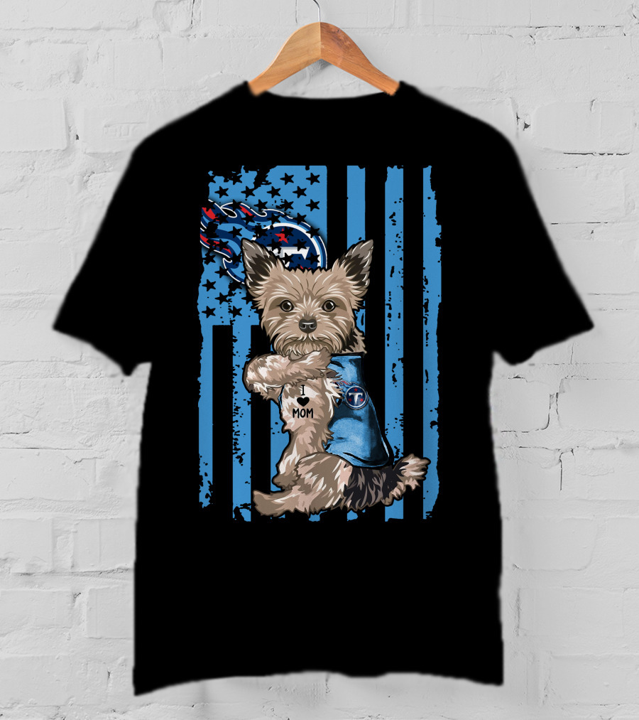Yorkshire Terrier I Love Mom Tennessee Titans Striped Flag T-Shirt