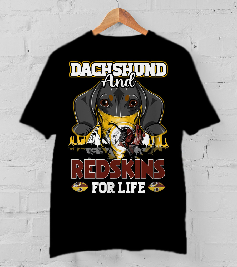 Dachshund And Redskins For Life T-Shirt