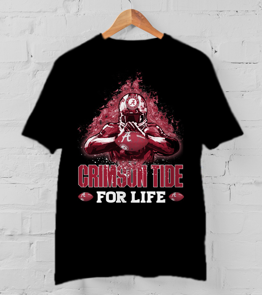 Crimson Tide Alabama Football For Life Fan Spirit T-Shirt