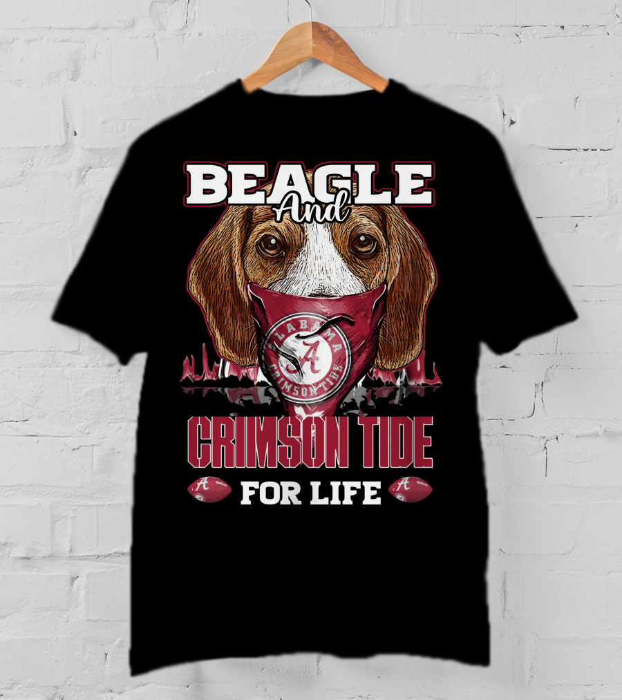 Beagle And Alabama Crimson Tide For Life T-Shirt