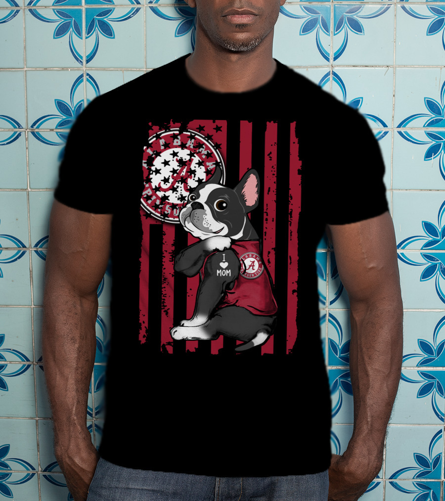 Boston Terrier I Love Mom Alabama Crimson Tide Fan T-Shirt