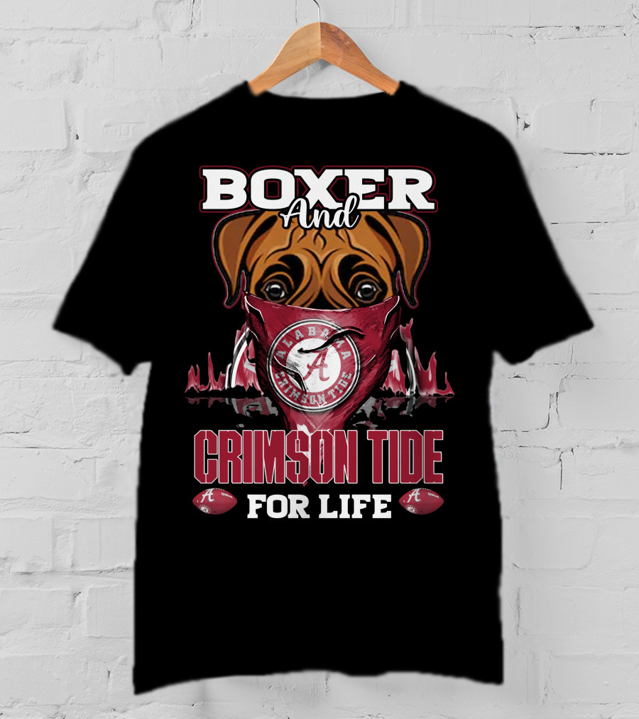 Boxer And Alabama Crimson Tide For Life T-Shirt