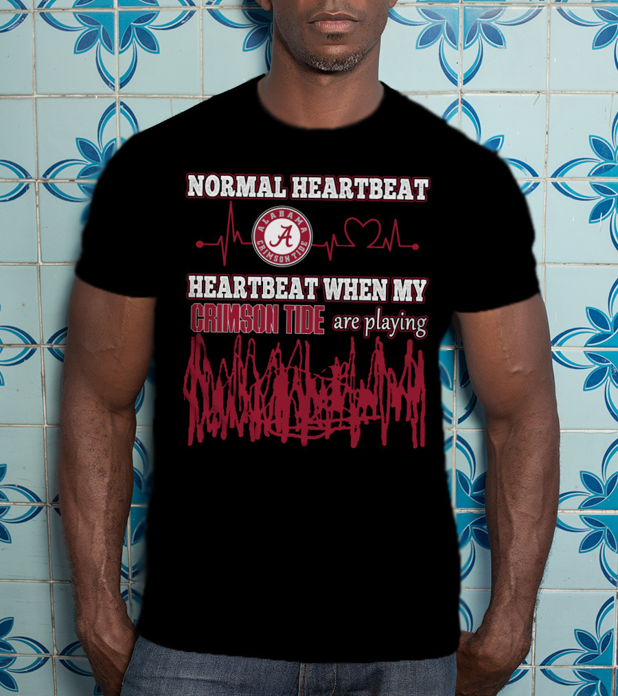 Normal Heartbeat Heartbeat When My Alabama Crimson Tide Are Playing T-Shirt