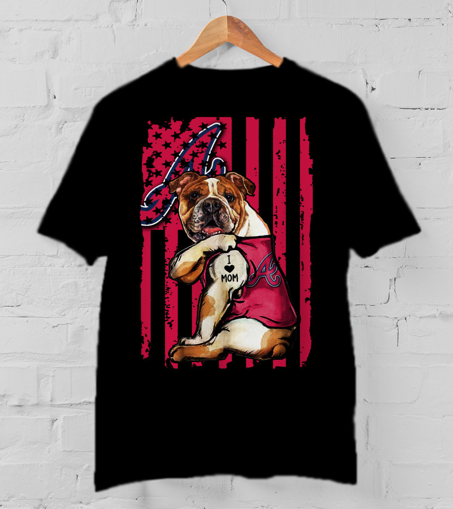 Atlanta Braves Bulldog I Love Mom T-Shirt