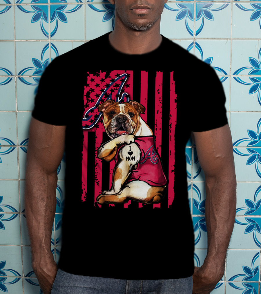 Atlanta Braves Bulldog I Love Mom T-Shirt