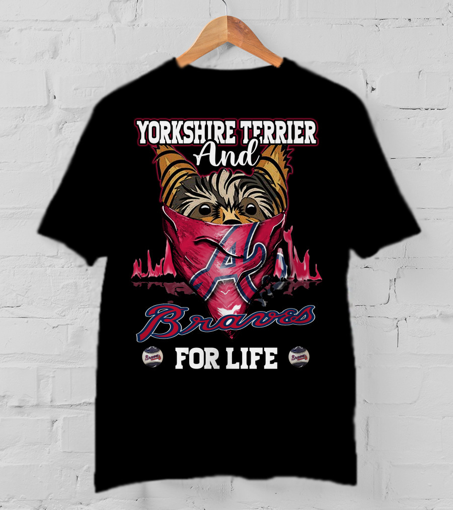 Yorkshire Terrier And Braves For Life T-Shirt