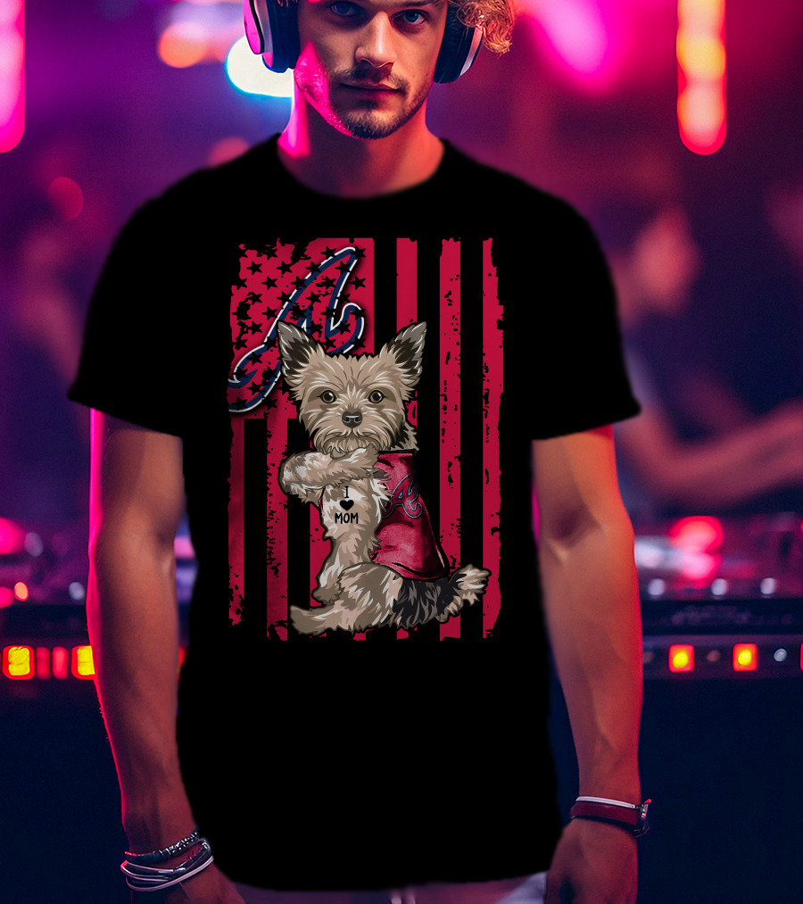 Yorkshire Terrier I Love Mom Atlanta Braves American Flag T-Shirt