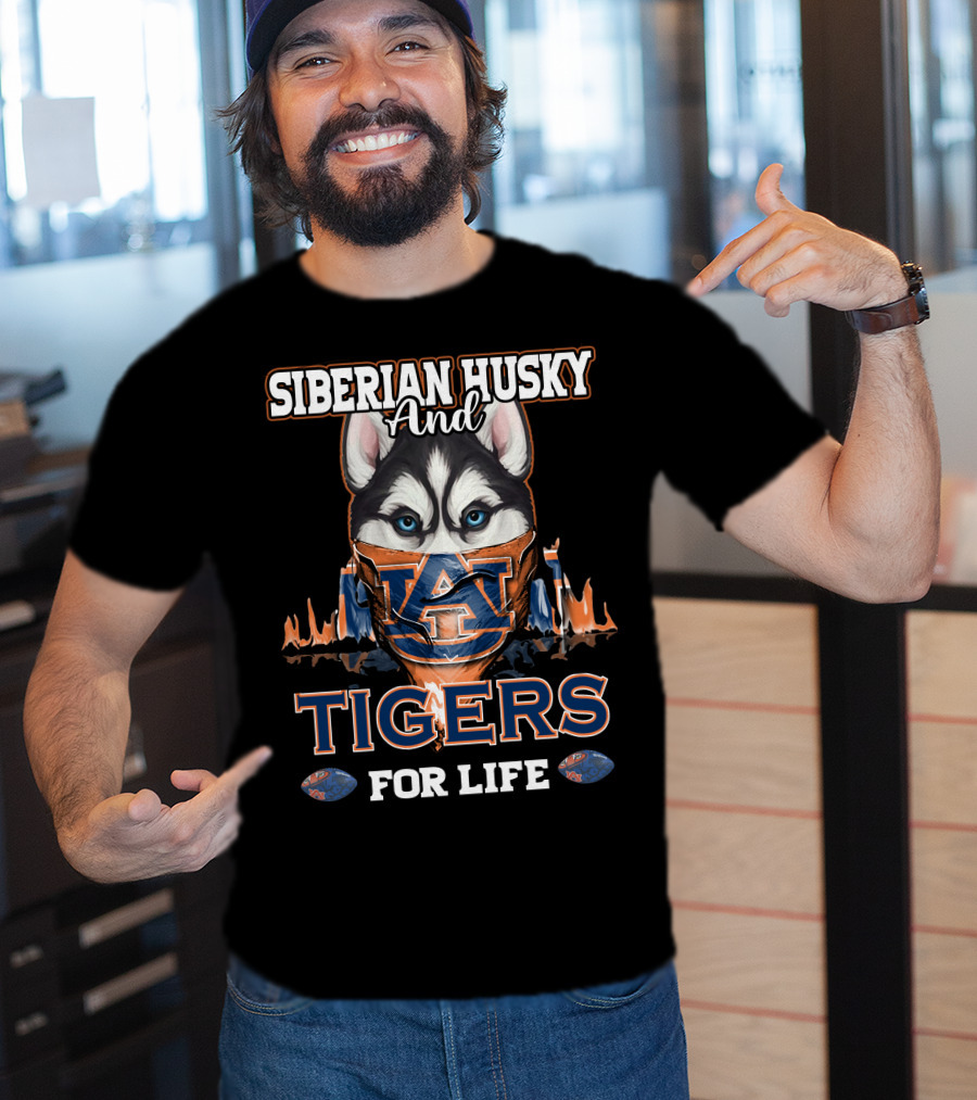 Siberian Husky And Auburn Tigers For Life T-Shirt